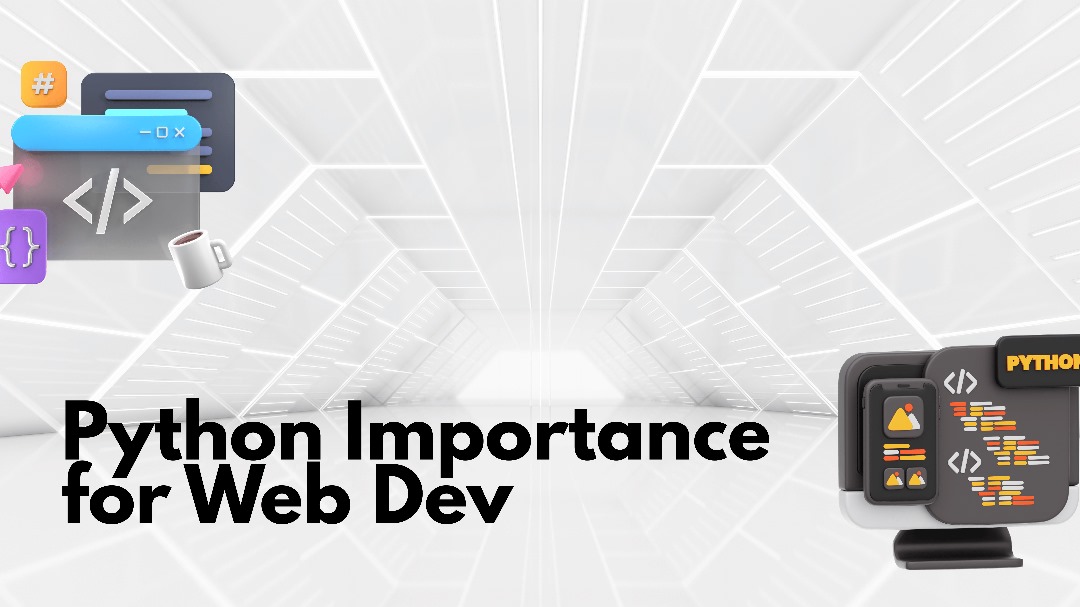 PYTHON IMPORTANCE FOR WEB DEV